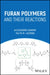 Furan Polymers And Their Reactions by Gandini, Alessandro