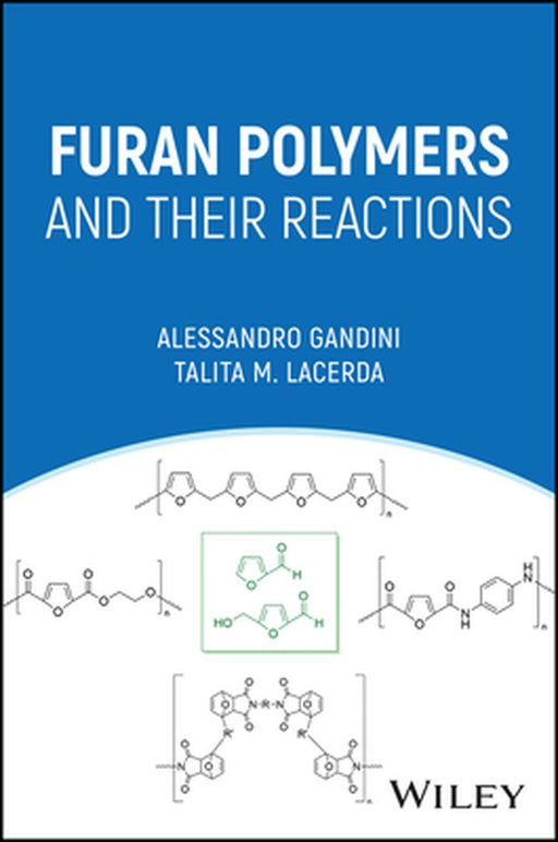 Furan Polymers And Their Reactions by Gandini, Alessandro