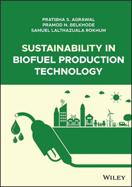 Sustainability in Biofuel Production Technology by Samuel Lalthazuala Rokhum