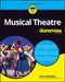 Musical Theatre for Dummies by The Experts at Dummies