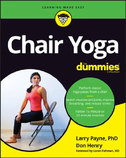 Chair Yoga for Dummies by Larry Payne