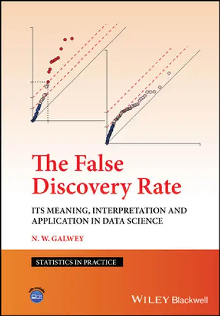 The False Discovery Rate: Its Meaning, Interpretation and Application in Data Science by Nicholas W. Galwey