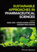 Sustainable Approaches in Pharmaceutical Sciences by Kamal Shah