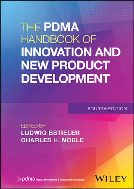 The Pdma Handbook of New Product Development by Ludwig Bstieler