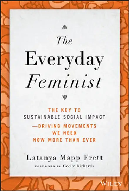 While I Was Listening: Lessons Learned from Social Movements That Succeeded and Failed by Latanya Mapp Frett