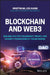 The Blockchain Internet: How Blockchain Breakthroughs Empower the Cryptocurrency, Privacy, and Security Foundations of the Metaverse by Winston Ma