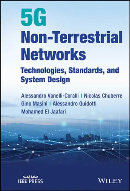 5g Non-Terrestrial Networks by Alessandro Vanelli-Coralli