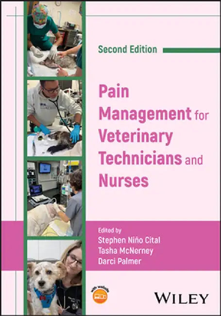 Pain Management for Veterinary Technicians and Nurses by Stephen Niño Cital