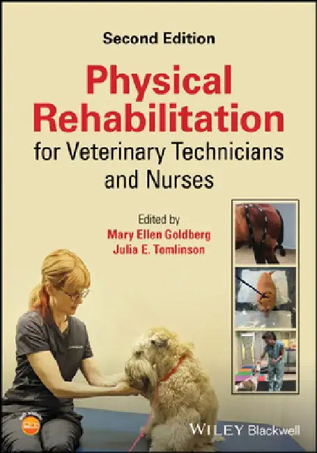 Physical Rehabilitation for Veterinary Technicians and Nurses by Mary Ellen Goldberg