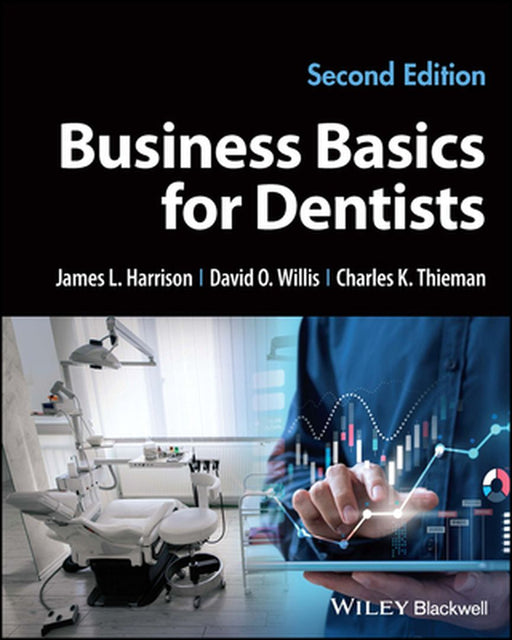 Business Basics For Dentists by Harrison, James L.