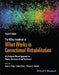 The Wiley Handbook of What Works in Correctional Rehabilitation: An Evidence-Based Approach to Theory, Assessment and Treatment by Leam A. Craig