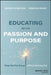 Educating With Passion And Purpose: Keep The Fire Going Without Burning Out by Shoaf, Rebekah