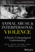 Animal Abuse And Interpersonal Violence - A Psycho-Criminological Understanding by Chan