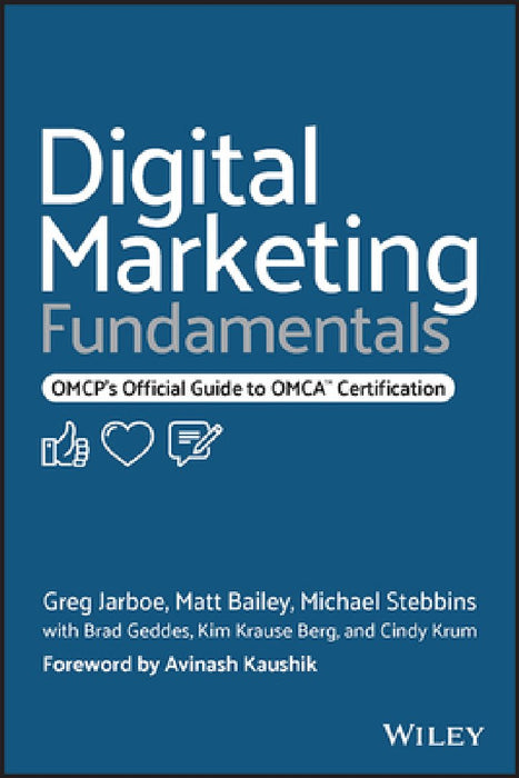 Digital Marketing Fundamentals: Omcp's Official Guide to Omca Certification