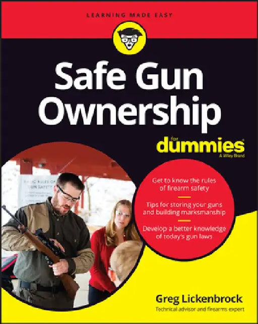 Safe Gun Ownership for Dummies by Greg Lickenbrock