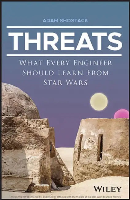 Threats: What Every Engineer Should Learn from Star Wars by Adam Shostack