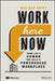 Work Here Now: Think Like a Human and Build a Powerhouse Workplace by Melissa Swift