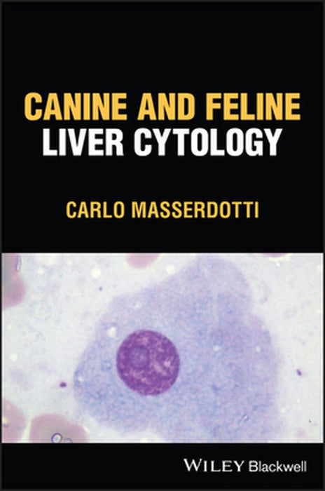 Canine And Feline Liver Cytology by Masserdotti, Carlo