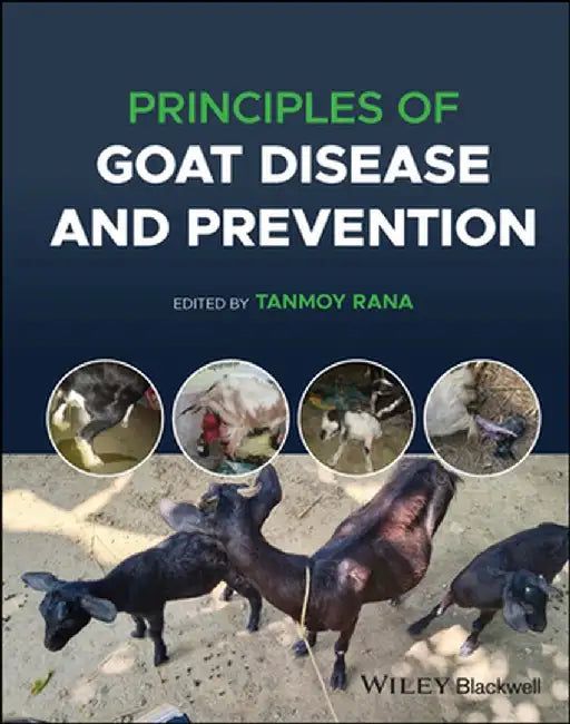 Principles Of Goat Disease And Prevention by Rana, Tanmoy