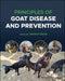 Principles Of Goat Disease And Prevention by Rana, Tanmoy