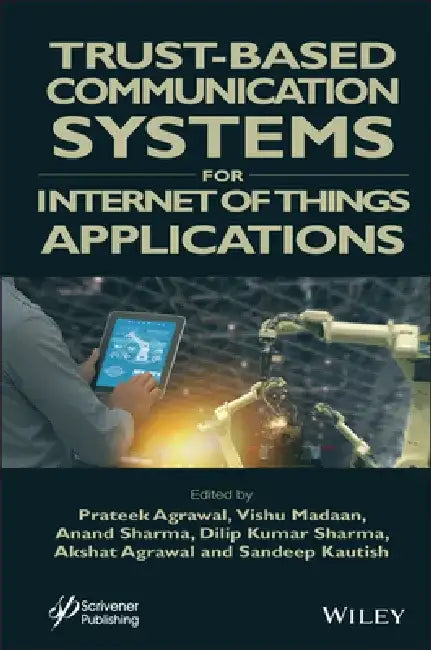 Trust-Based Communication Systems for Iot Applications by Prateek Agrawal