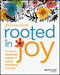 Rooted In Joy: Creating A Classroom Culture Of Equity Belonging And Care by Smith