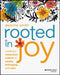 Rooted In Joy: Creating A Classroom Culture Of Equity Belonging And Care by Smith