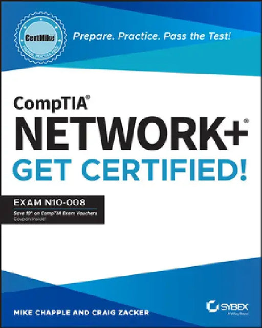 Comptia Network+ Certmike: Prepare. Practice. Pass the Test! Get Certified!: Exam N10-008 by Mike Chapple