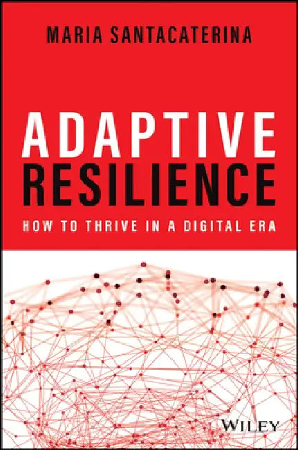 Adaptive Resilience by Maria Santacaterina