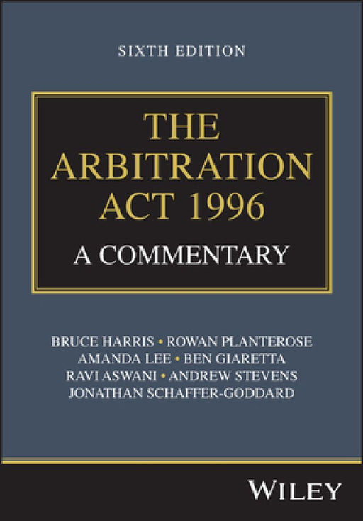 The Arbitration Act 1996 by Bruce Harris