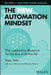 The New Automation Mindset: The Leadership Blueprint for the Era of AI-For-All by Tella, Vijay