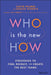 Who Is The New How: Strategies To Find Recruit And Create The Best Teams by Palmer