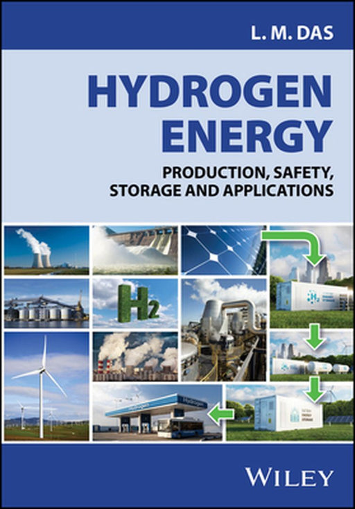 Hydrogen Energy: Production, Safety, Storage and Applications by Lalit Mohan Das