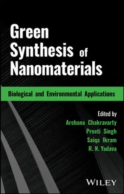 Green Synthesis of Nanomaterials: Biological and Environmental Applications by Archna Chakravarty