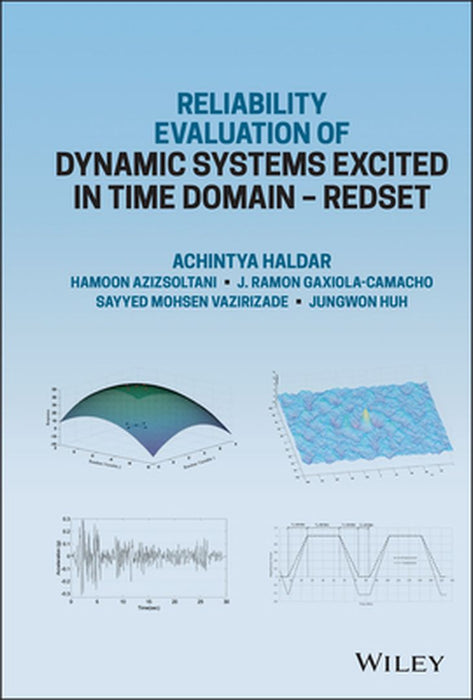 Reliability Evaluation Of Dynamic Systems Excited In Time Domain by Haldar