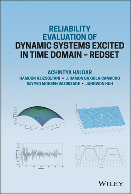 Reliability Evaluation Of Dynamic Systems Excited In Time Domain by Haldar