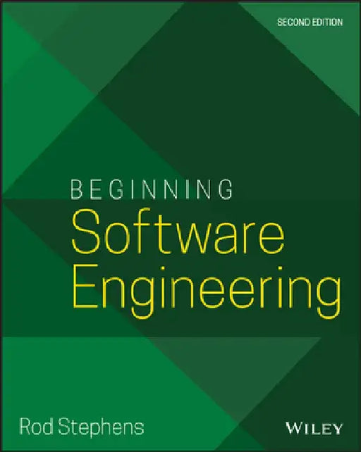 Beginning Software Engineering by Rod Stephens
