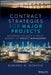 Contract Strategies for Major Projects: Mastering the Most Difficult Element of Project Management by Edward W. Merrow