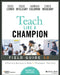 Teach Like a Champion Field Guide 3.0: A Practical Resource to Make the 63 Techniques Your Own by Doug Lemov