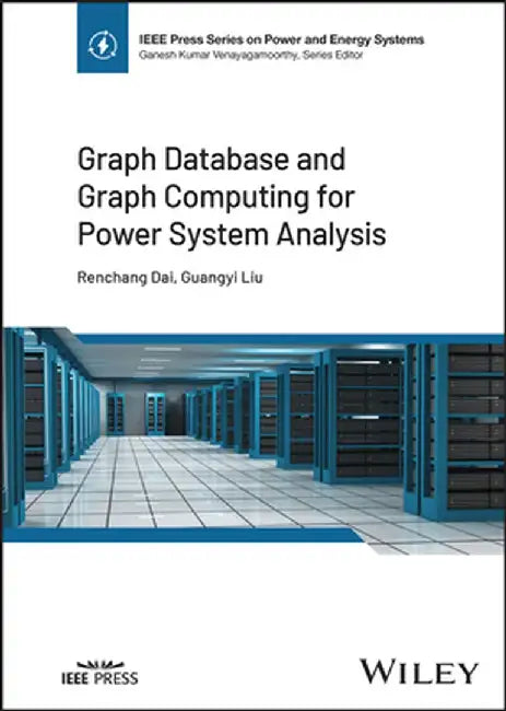 Graph Database and Graph Computing for Power System Analysis by Renchang Dai