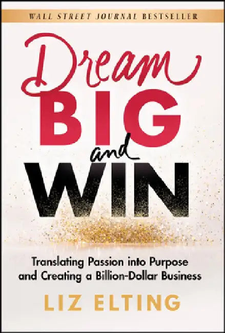 A Self-Made Woman's Guide to Being the Boss by Liz Elting