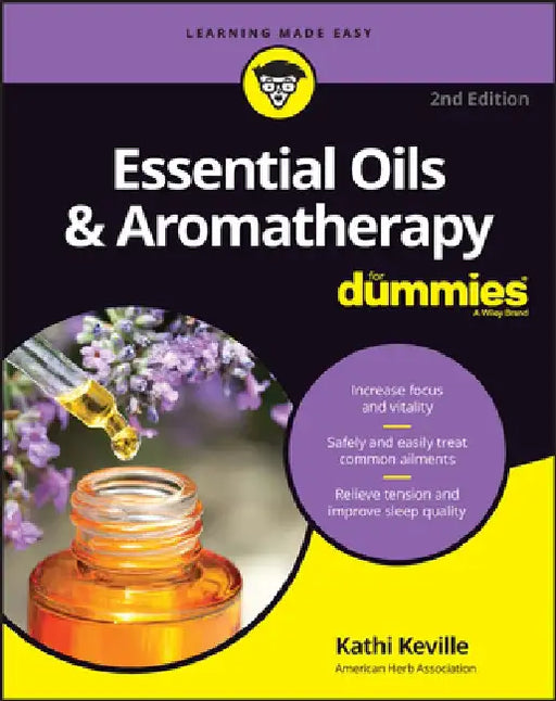 Aromatherapy and Essential Oils for Dummies by Kathi Keville