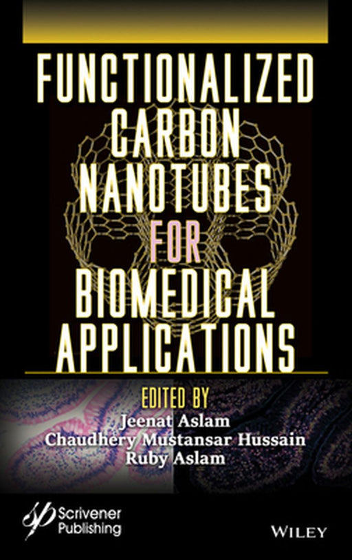 Functionalized Carbon Nanotubes For Biomedical Applications by Aslam