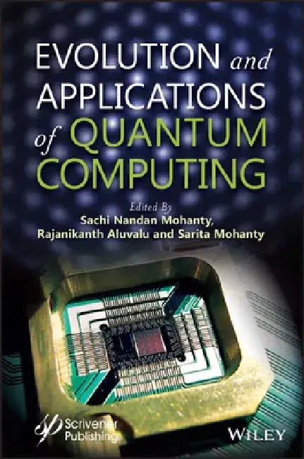 Evolution and Applications of Quantum Computing by Sachi Nandan Mohanty