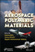 Aerospace Polymeric Materials by Inamuddin