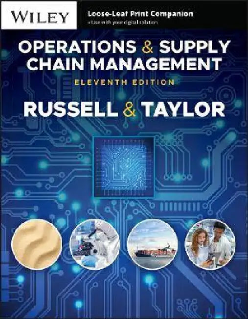 Operations and Supply Chain Management, 11th Edition by Roberta S. Russell, Bernard W. Taylor