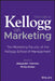 Kellogg on Marketing by Alexander Chernev