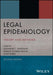 Legal Epidemiology: Theory and Methods, 2nd Edition by Editor: Alexander C. Wagenaar, Editor: Rosalie Liccardo Pacula, Editor: Scott Burris (Temple University, Pennsylvania, USA)