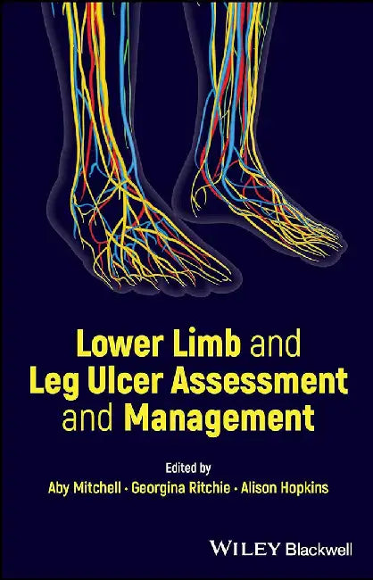 Lower Limb And Leg Ulcer Assessment And Management For Nurses by MITCHELL