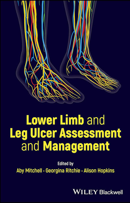 Lower Limb And Leg Ulcer Assessment And Management For Nurses